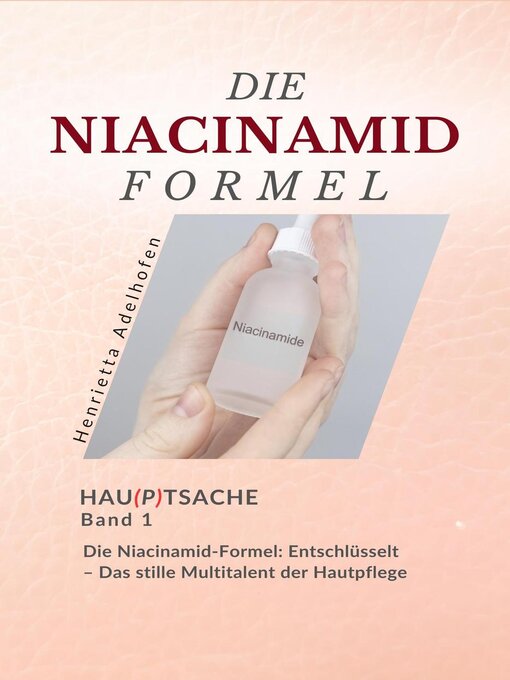 Title details for Die Niacinamid-Formel by Henrietta Adelhofen - Available